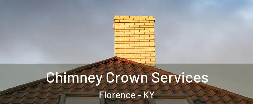 Chimney Crown Services Florence - KY