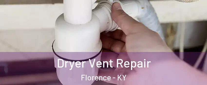  Dryer Vent Repair Florence - KY