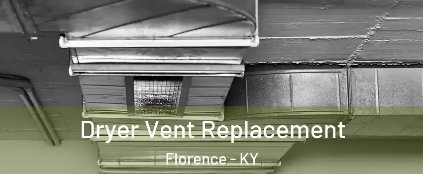  Dryer Vent Replacement Florence - KY