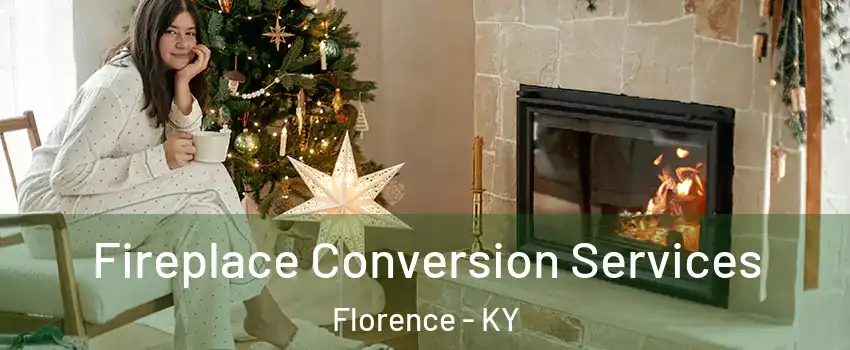  Fireplace Conversion Services Florence - KY