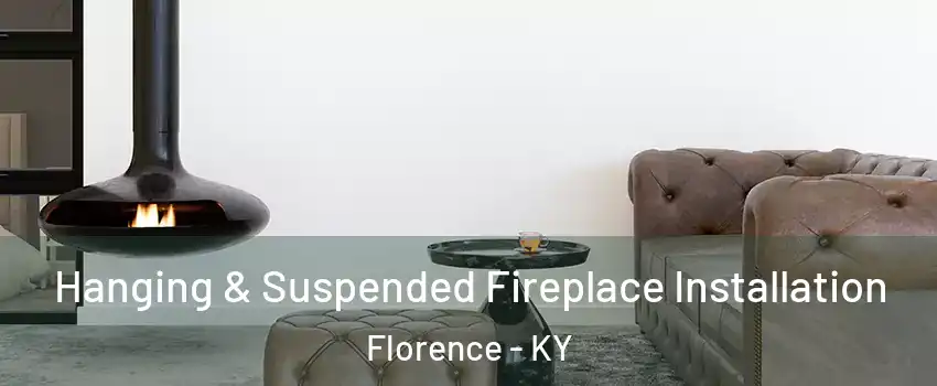  Hanging & Suspended Fireplace Installation Florence - KY