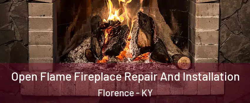  Open Flame Fireplace Repair And Installation Florence - KY