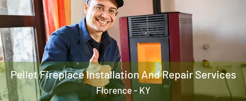  Pellet Fireplace Installation And Repair Services Florence - KY
