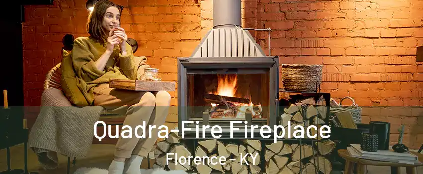  Quadra-Fire Fireplace Florence - KY