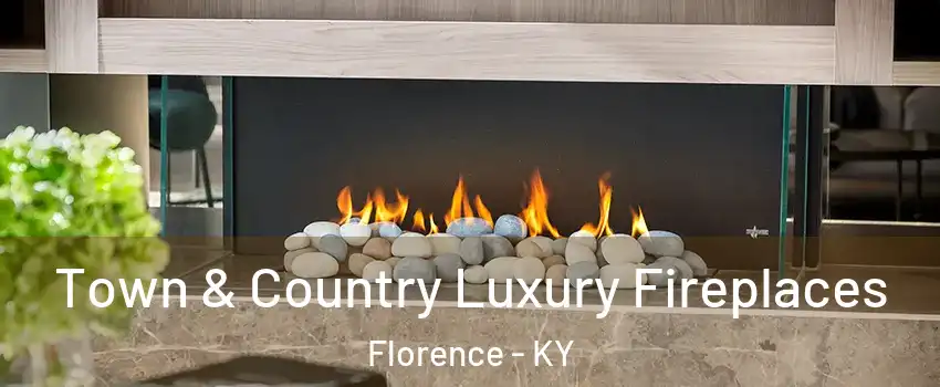  Town & Country Luxury Fireplaces Florence - KY